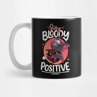 Stay Bloody Positive - Cute Bat T-Shirt Mug